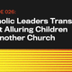 Image for article titled Catholic Leaders Transfer Most Alluring Children To Another Church
